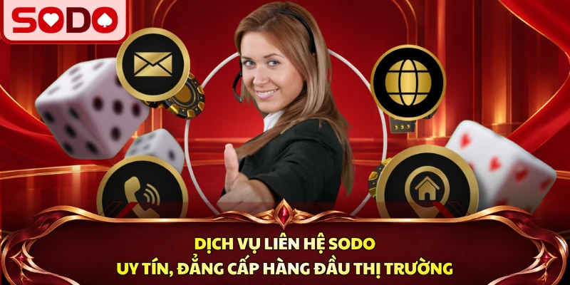 Dịch vụ liên hệ SODO uy tín, đẳng cấp hàng đầu thị trường