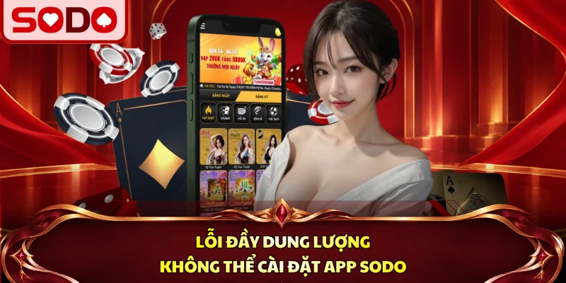 Lỗi đầy dung lượng không thể cài đặt app SODO