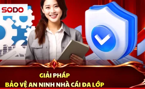 Xác minh tài khoản SODO một lần cho xong: chuẩn bị gì, hay lỗi ở đâu